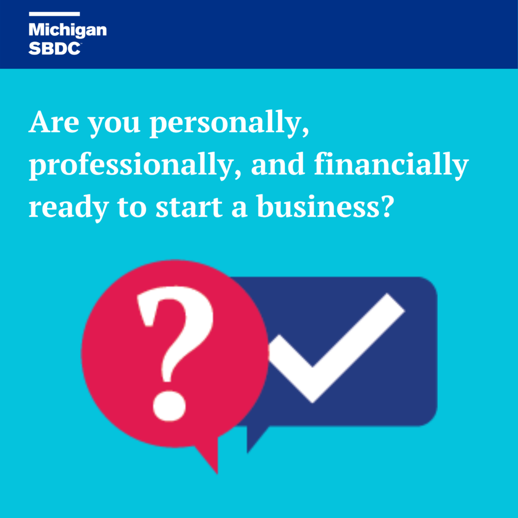 Are You Ready to Start a Small Business? - Michigan SBDC