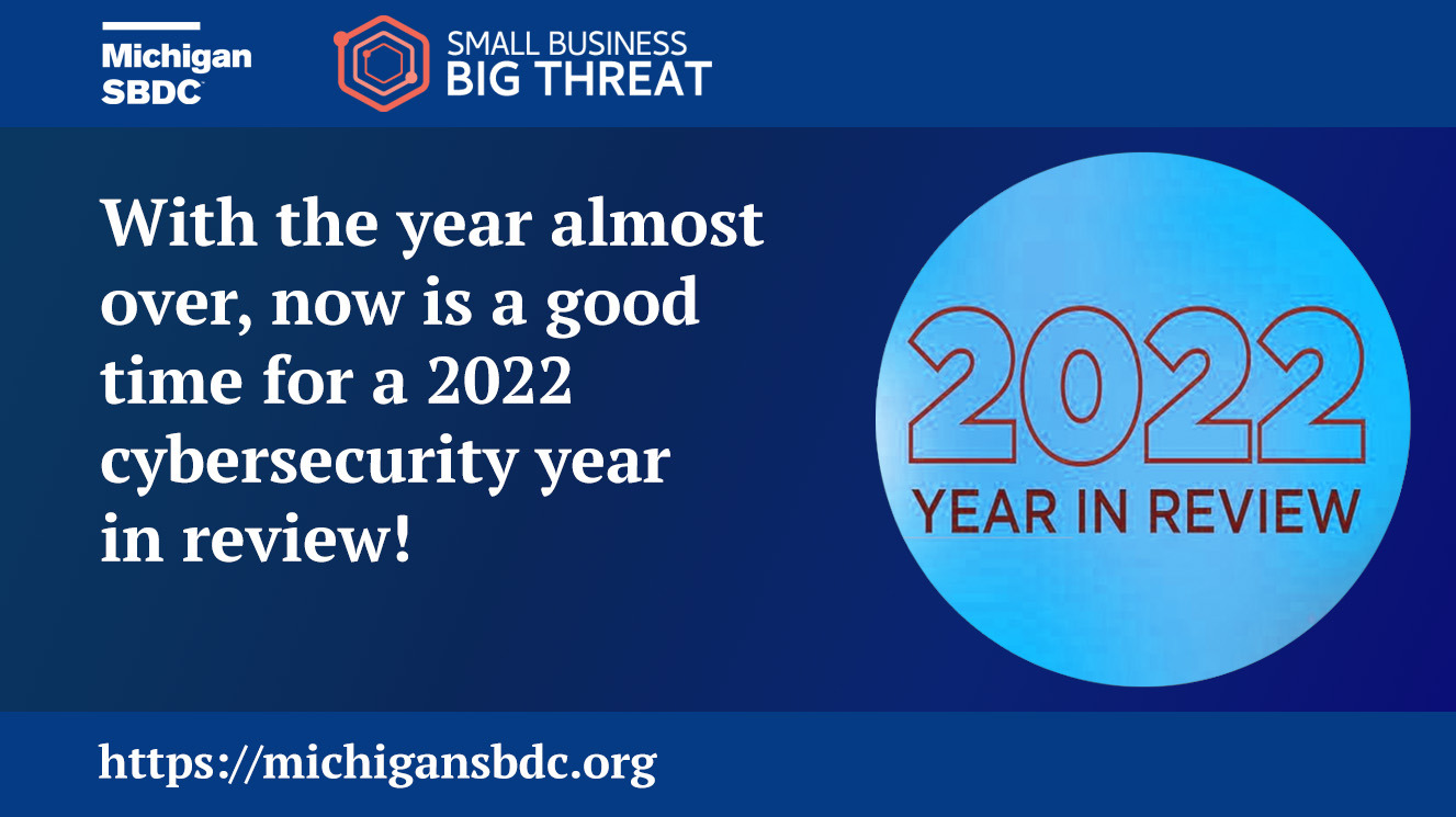 2022 Cybersecurity Year In Review - Michigan SBDC